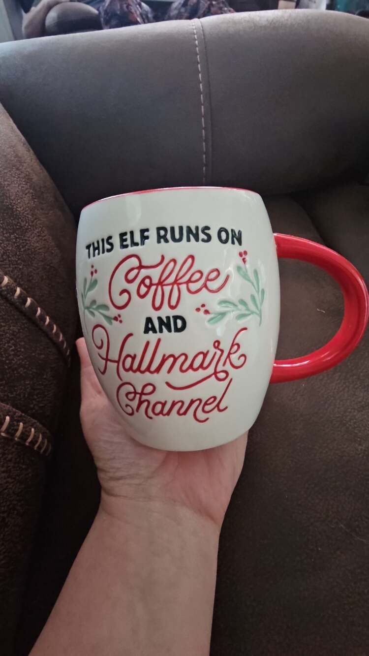 Hallmark - This elf runs on coffee and hallmark channel with hot cocoa and tea